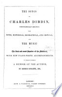 The Songs Of Charles Dibdin Chronologically Arranged With Notes Historical Biographical And Critical