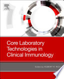 Core Laboratory Technologies In Clinical Immunology E Book
