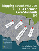 Read Pdf Mapping Comprehensive Units to the ELA Common Core Standards, K–5