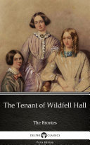Read Pdf The Tenant of Wildfell Hall by Anne Bronte - Delphi Classics (Illustrated)