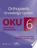Orthopaedic Knowledge Update Hip And Knee Reconstruction 6