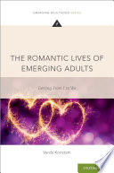 The Romantic Lives of Emerging Adults