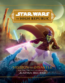The High Republic: Mission to Disaster pdf