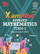 Read Pdf Xam idea Class 11 Applied Mathematics Book For CBSE Term 2 Exam (2021-2022) With New Pattern Including Basic Concepts, NCERT Questions and Practice Questions