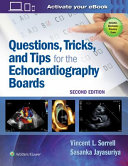 Questions, Tricks, and Tips for the Echocardiography Boards book image