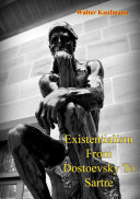 Read Pdf Existentialism From Dostoevsky To Sartre