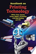 Handbook On Printing Technology Offset Flexo Gravure Screen Digital 3d Printing With Book Binding And Ctp 4th Revised Edition