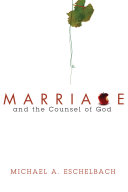 Read Pdf Marriage and the Counsel of God
