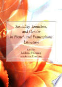 Sexuality  Eroticism  and Gender in French and Francophone Literature