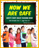 Now We Are Safe: Safety Rules For Children & Grown-Ups! Kids Safety First Rules Teaching Book (Kids Safety Rules) pdf