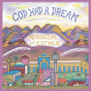 Read Pdf God Had a Dream Mordecai and Esther
