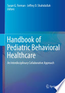Handbook Of Pediatric Behavioral Healthcare