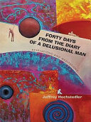 Read Pdf Forty Days from the Diary of a Delusional Man