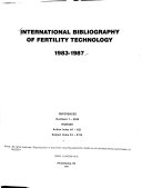 International Bibliography Of Fertility Technology 1983 1987