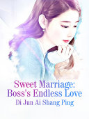 Read Pdf Sweet Marriage: Boss's Endless Love