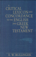 A Critical Lexicon and Concordance to the English and Greek New Testament pdf
