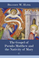 Read Pdf Gospel of Pseudo-Matthew and the Nativity of Mary