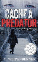 Read Pdf Cache a Predator, a Geocaching Mystery