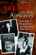 Read Pdf Treason on the Airwaves: Three Allied Broadcasters on Axis Radio during World War II