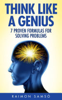 Read Pdf Think Like A Genius: Seven Steps Towards Finding Brilliant Solutions To Common Problems