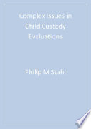 Complex Issues In Child Custody Evaluations