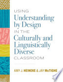Using Understanding By Design In The Culturally And Linguistically Diverse Classroom