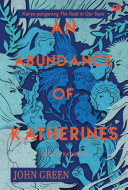 An Abundance of Katherines - Tentang Katherine