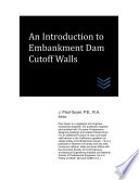 An Introduction To Embankment Dam Cutoff Walls