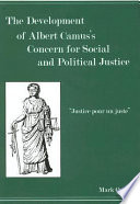 The Development of Albert Camus s Concern for Social and Political Justice