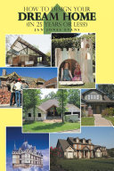 Read Pdf How to Design Your Dream Home In 25 Years or Less!