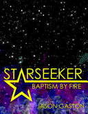 Read Pdf Starseeker: Baptism By Fire