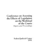 Read Pdf Conference on Assessing the Effects of Legislation on the Workload of the Courts