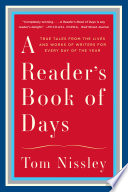 A Reader S Book Of Days True Tales From The Lives And Works Of Writers For Every Day Of The Year
