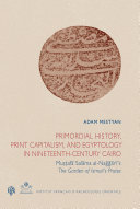 Read Pdf Primordial History, Print Capitalism, and Egyptology in Nineteenth-Century Cairo
