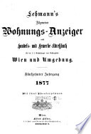 Allgemeines Adress-Buch nebst Geschäfts-Handbuch für die k.k. Haupt- und Residenzstadt Wien und dessen Umgebung ...
