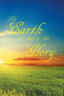 The Earth is Full of His Glory Book