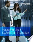 Mastering Linux System Administration