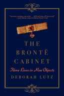Read Pdf The Brontë Cabinet: Three Lives in Nine Objects
