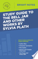 Study Guide to The Bell Jar and Other Works by Sylvia Plath