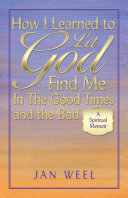 Read Pdf How I Learned to Let God Find Me in the Good Times and the Bad