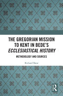 The Gregorian Mission to Kent in Bede's Ecclesiastical History