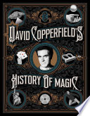 David Copperfield S History Of Magic