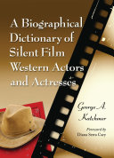 Read Pdf A Biographical Dictionary of Silent Film Western Actors and Actresses