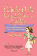 Read Pdf The Catholic Girls Survival Guide for the Single Years