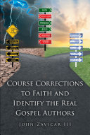 Read Pdf Course Corrections to Faith and Identify the Real Gospel Authors