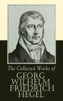 Read Pdf The Collected Works of Georg Wilhelm Friedrich Hegel
