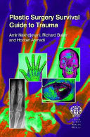 Plastic Surgery Survival Guide To Trauma