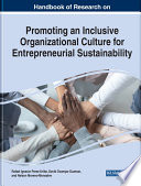 Handbook Of Research On Promoting An Inclusive Organizational Culture For Entrepreneurial Sustainability