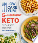Low Carb Yum 5 Ingredient Keto