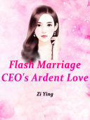 Read Pdf Flash Marriage: CEO's Ardent Love